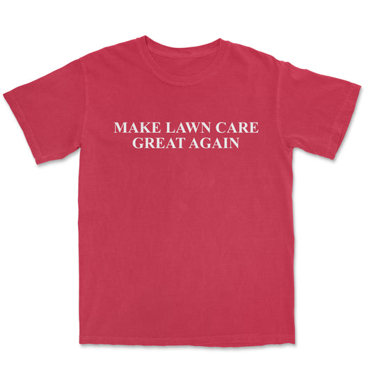 Make Lawn Care Great Tee